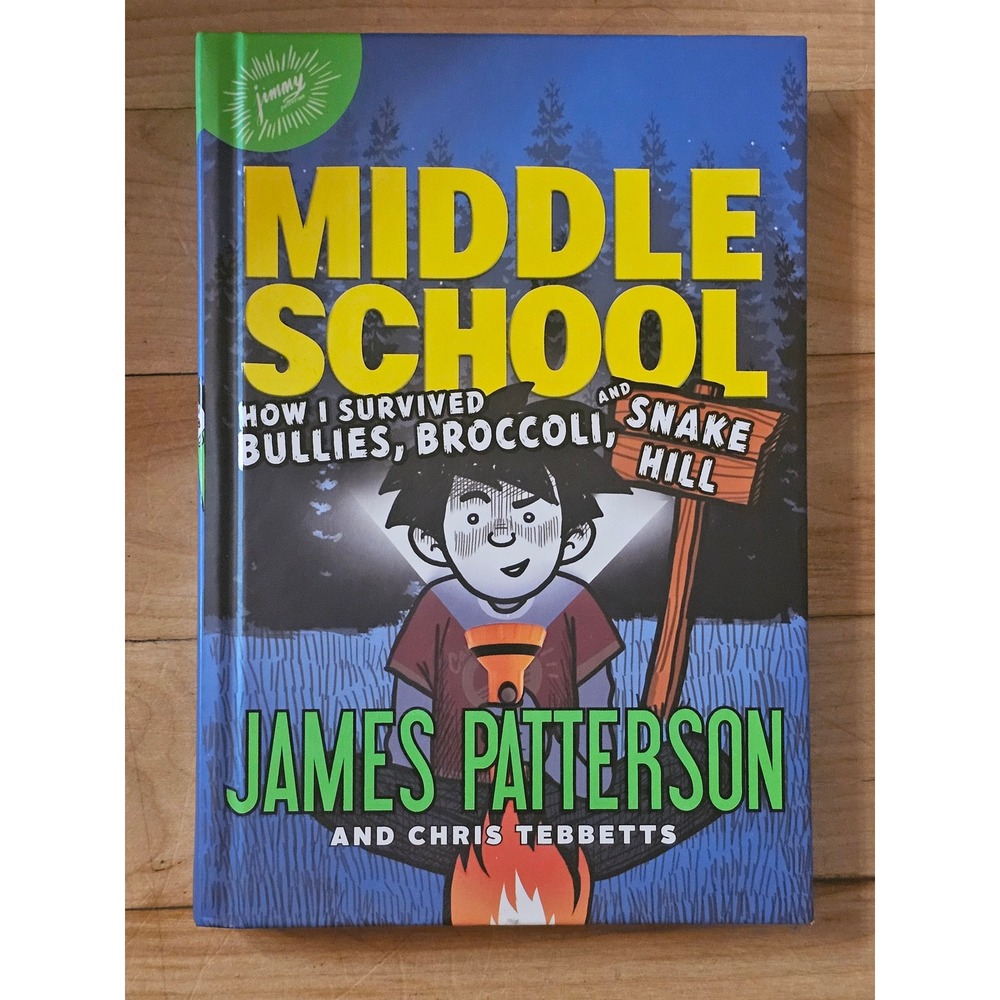 Middle School How I Survived Bullies Broccoli and Snake Hill James Patterson